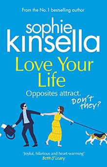 Love Your Life: The joyful and romantic new novel from the Sunday Times bestselling author