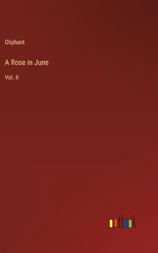 A Rose in June: Vol. II