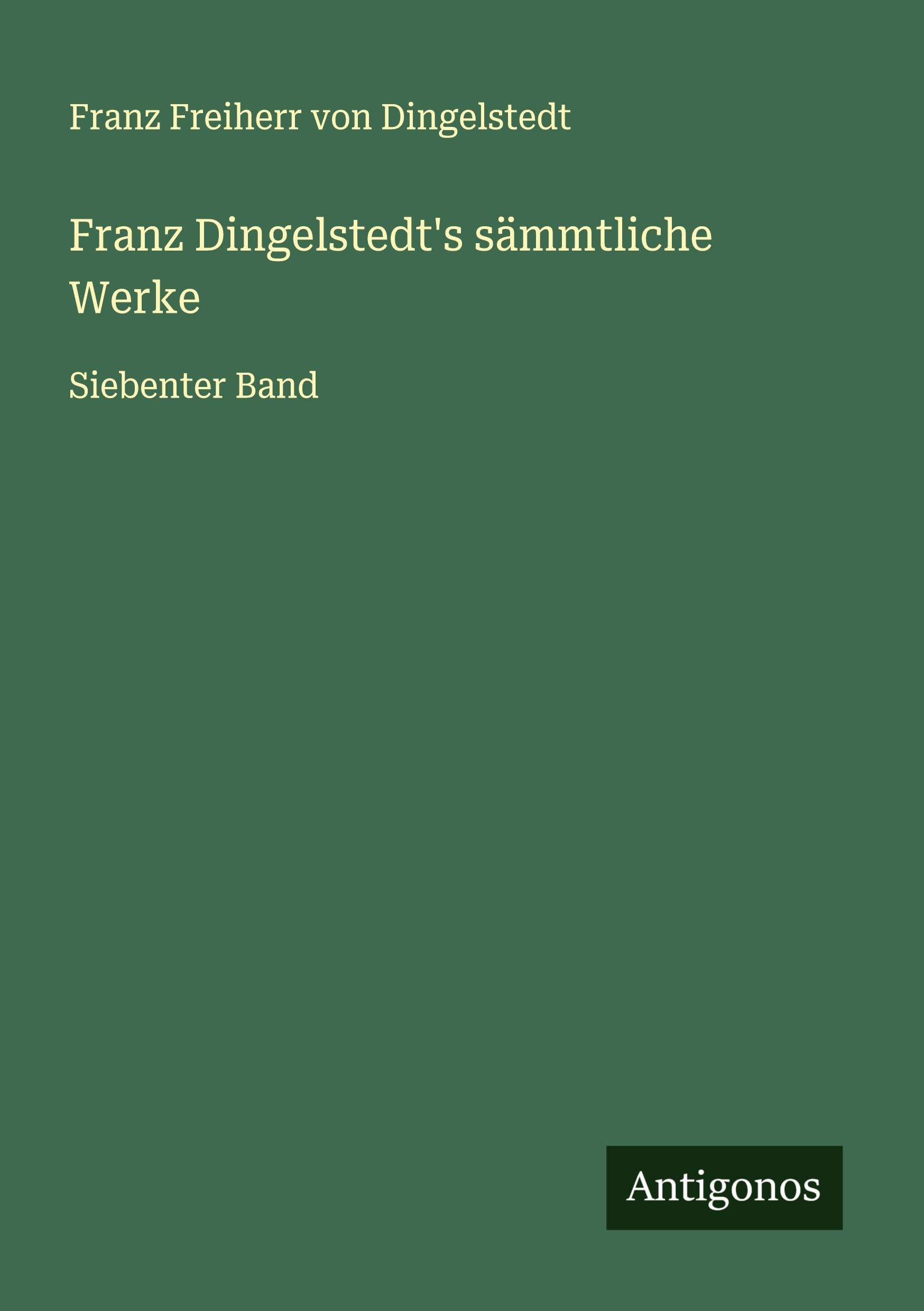 Franz Dingelstedt's sämmtliche Werke: Siebenter Band