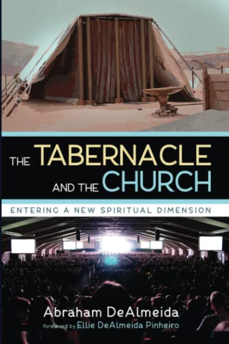 The Tabernacle and the Church: Entering a New Spiritual Dimension