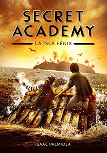 Secret Academy 1. La isla Fenix