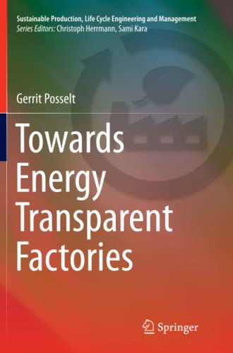 Towards Energy Transparent Factories (Sustainable Production, Life Cycle Engineering and Management)