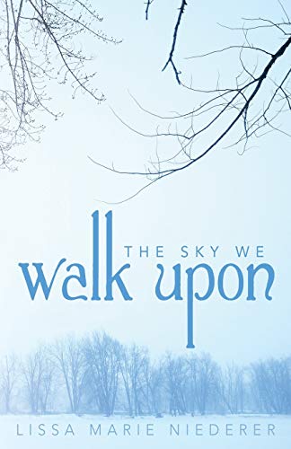 The Sky We Walk Upon