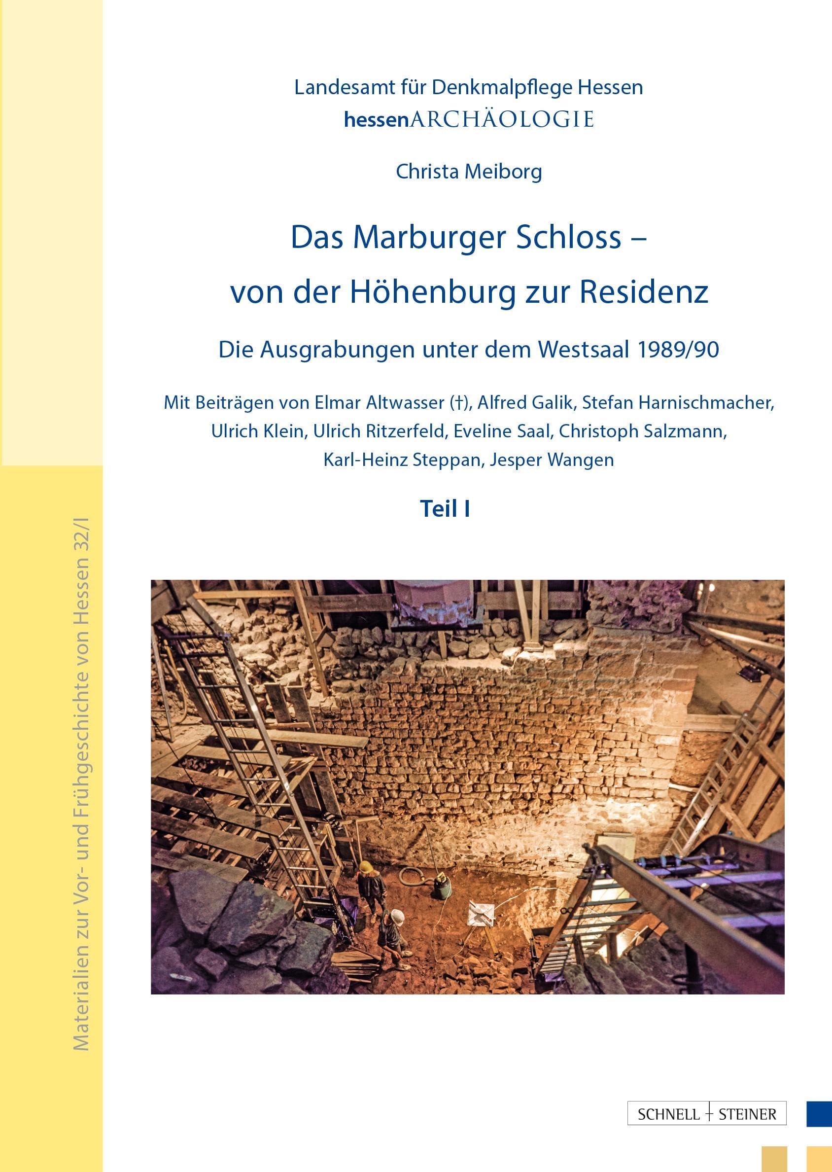 Das Marburger Schloss – von der Höhenburg zur Residenz (2 Bände im Set): Die Ausgrabungen unter dem Westsaal 1989/90 (Landesamt für Denkmalpflege Hessen (hessenArchäologie))