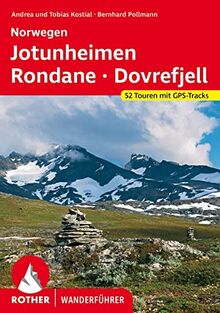 Norwegen Jotunheimen - Rondane - Dovrefjell: 52 Touren mit GPS-Tracks (Rother Wanderführer)