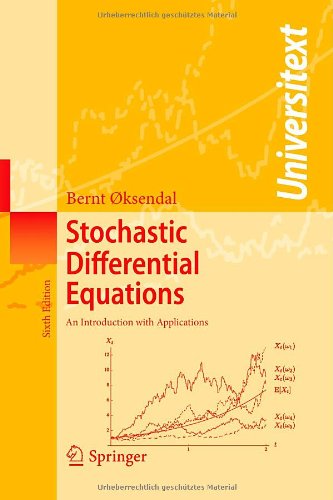 Bernt Oksendal Stochastic Differential Equations, An Introduction With Applications (Universitext)