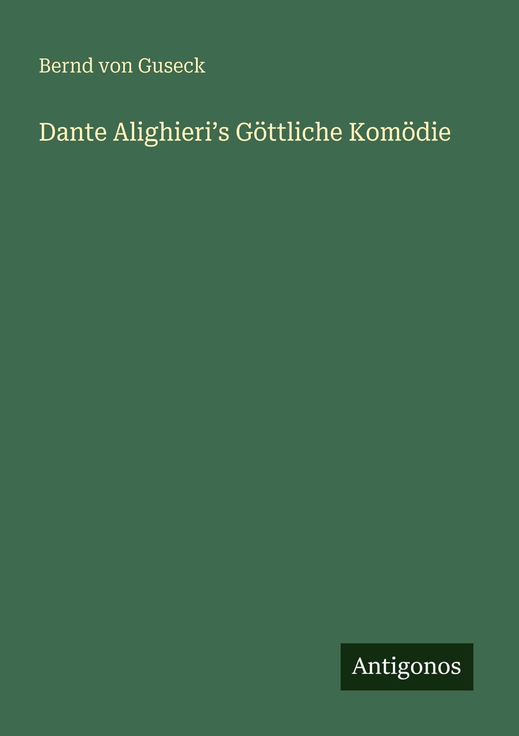 Dante Alighieri¿s Göttliche Komödie