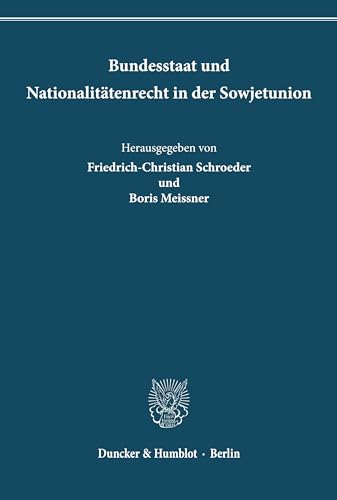 Bundesstaat und Nationalitätenrecht in der Sowjetunion.