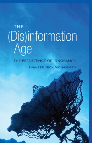 The (Dis)information Age: The Persistence of Ignorance (Digital Formations)