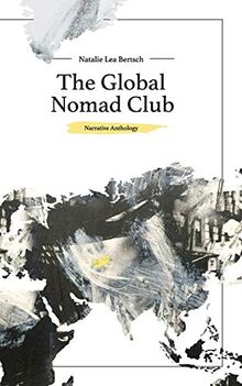 The Global Nomad Club von Bertsch, Natalie | Buch | Zustand sehr gut