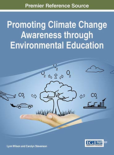 Promoting Climate Change Awareness through Environmental Education (Advances in Environmental Engineering and Green Technologies)