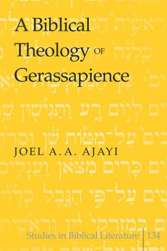 A Biblical Theology of Gerassapience (Studies in Biblical Literature)