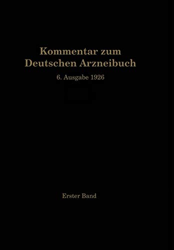 Kommentar zum Deutschen Arzneibuch 6. Ausgabe 1926: 1. Band
