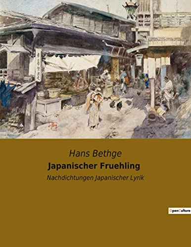 Japanischer Fruehling: Nachdichtungen Japanischer Lyrik