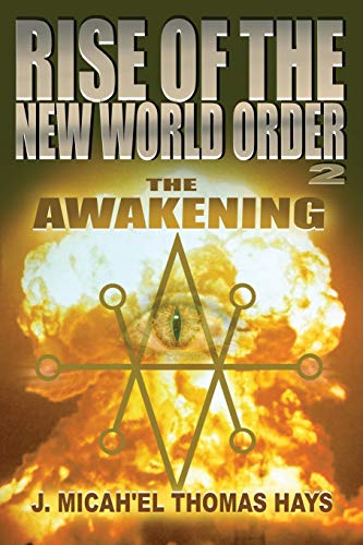 J. Micha-El Thomas Hays Rise Of The New World Order 2, The Awakening