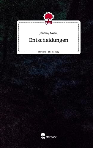 Entscheidungen. Life is a Story - story.one