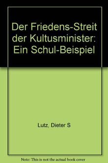 Der -Friedens--Streit der Kultusminister: Ein -Schul--Beispiel