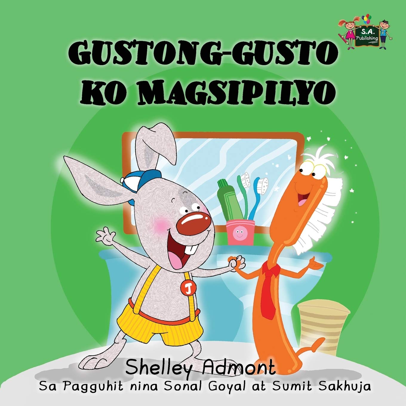 Filipino Children's books: Gustong-gusto ko Magsipilyo (Children's books in tagalog): I Love to Brush My Teeth (Tagalog Edition) (Tagalog Bedtime Collection)