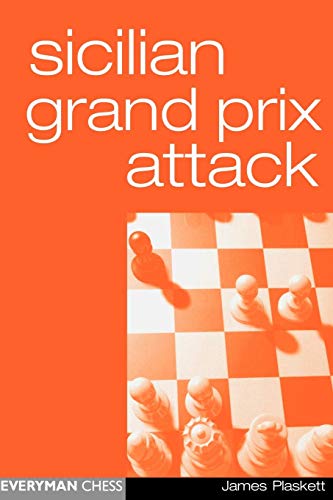 James Plaskett Sicilian Grand Prix Attack (Everyman Chess)