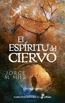 El espíritu del ciervo (Narrativas Históricas)