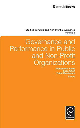 Governance and Performance in Public and Non-Profit Organizations (Studies in Public and Non-Profit Governance, 5, Band 5)
