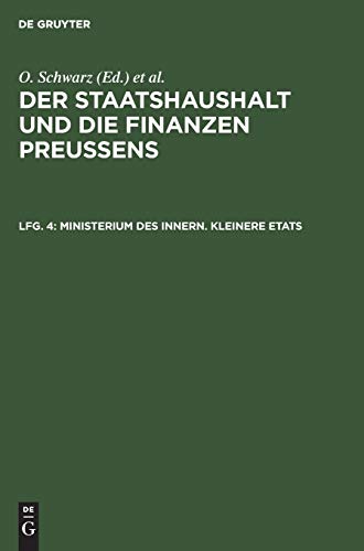Ministerium des Innern. Kleinere Etats (Der Staatshaushalt und die Finanzen Preussens. Die Zuschussverwaltungen)