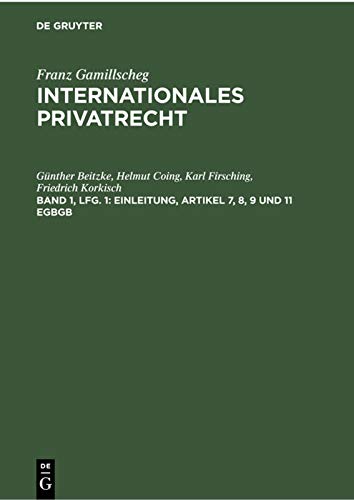 Einleitung, Artikel 7, 8, 9 und 11 EGBGB (Franz Gamillscheg: Internationales Privatrecht, Band 1)