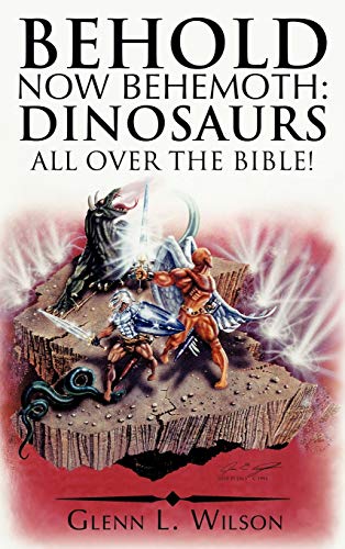 Behold Now Behemoth: Dinosaurs All Over the Bible!