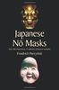 Japanese No Masks: With 300 Illustrations of Authentic Historical Examples (Dover Books on Fine Art)