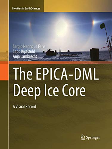 The EPICA-DML Deep Ice Core: A Visual Record (Frontiers in Earth Sciences)