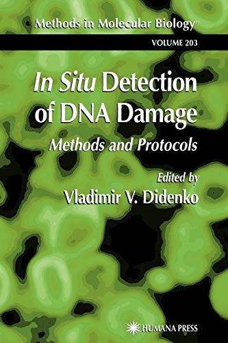 In Situ Detection of DNA Damage: Methods and Protocols (Methods in Molecular Biology, 203, Band 203)