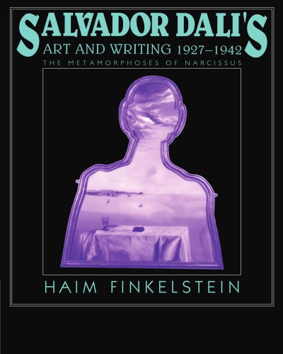 Salvador Dali's Art and Writing, 1927-1942: The Metamorphosis of Narcissus (Res Monographs in Anthropology and Aesthetics)