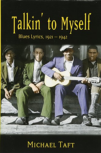 Talkin' To Myself: Blues Lyrics, 1921-1942