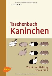 Taschenbuch Kaninchen: Zucht und Haltung von A-Z