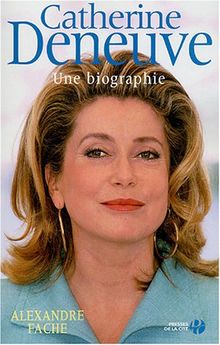 Catherine Deneuve, une biographie
