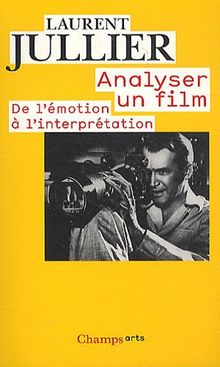 Analyser un film : de l'émotion à l'interprétation