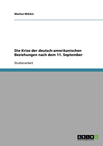 Die Krise der deutsch-amerikanischen Beziehungen nach dem 11. September