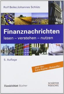 Finanznachrichten lesen - verstehen - nutzen: Ein Wegweiser durch Kursnotierungen und Marktberichte