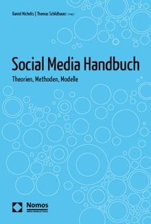 Social Media Handbuch: Theorien, Methoden, Modelle