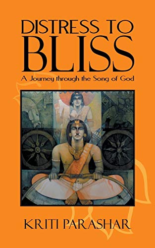 Distress to Bliss: A Journey through the Song of God