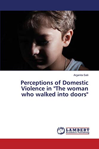 Perceptions of Domestic Violence in The woman who walked into doors