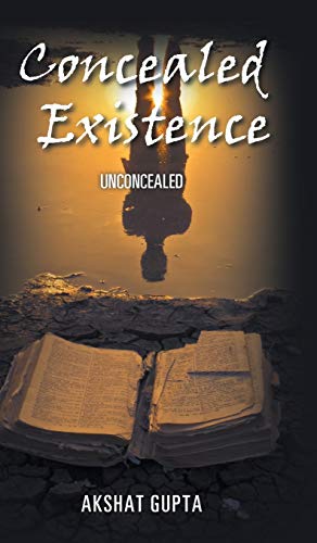 Concealed Existence: Unconcealed