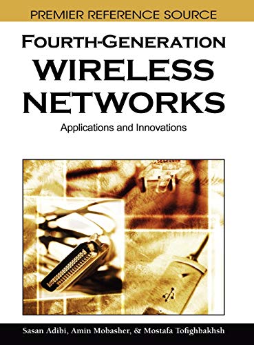 Fourth-Generation Wireless Networks: Applications and Innovations (Advances in Wireless Technologies and Telecommunication)