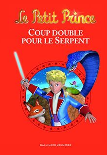 Le Petit Prince. Coup double pour le serpent