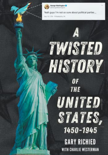 A Twisted History of the United States, 1450-1945