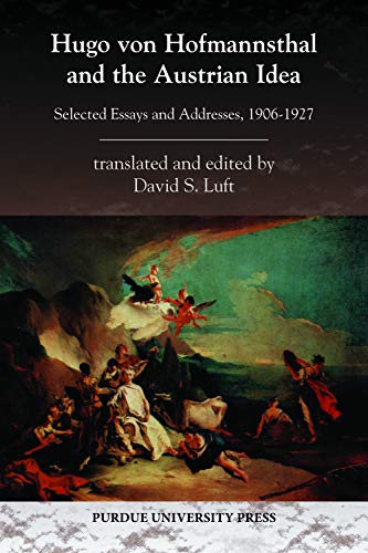 Hugo von Hofmannsthal and the Austrian Idea: Selected Essays and Addresses, 1906-1927 (Central European Studies)