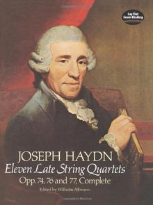 Eleven Late String Quartets, Opp. 74, 76 and 77, Complete (Dover Chamber Music Scores)