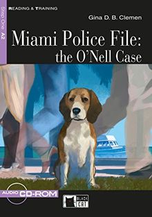 Miami Police File: the O'Nell Case: Englische Lektüre für das 2. und 3. Lernjahr. Buch + CD-ROM (Reading & training)