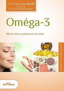 Oméga-3 : bien vivre et préserver sa santé