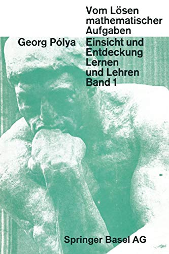 Vom Lösen Mathematischer Aufgaben: Einsicht und Entdeckung, Lernen und Lehren (Wissenschaft und Kultur)